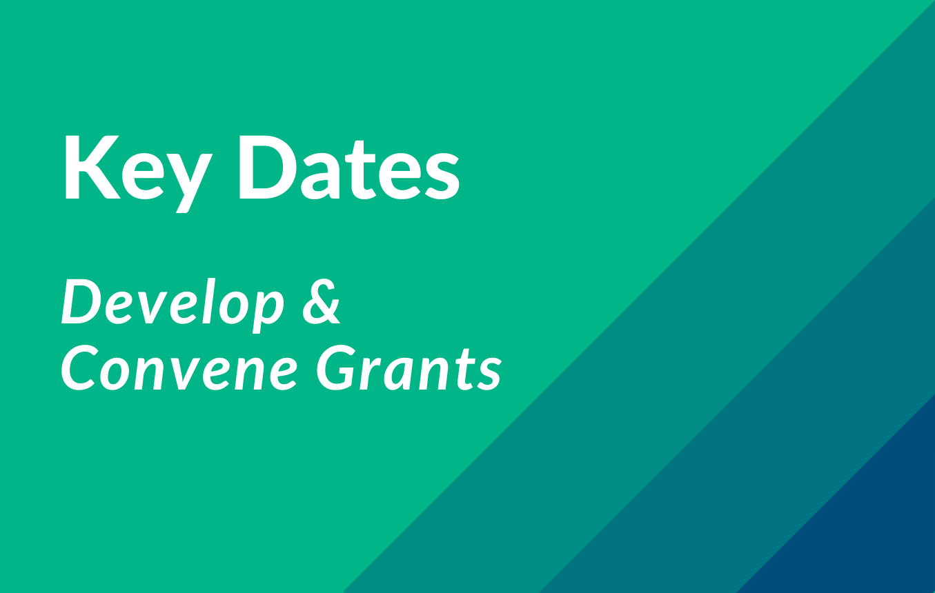 Key Dates for Develop/Convene Grants in 2020