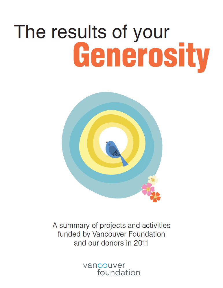 Cover of a publication featuring an illustration of a bird with flowers, with text reading "The results of your Generosity, a summery of projects and activities funded by Vancouver Foundation and our donors in 2011"