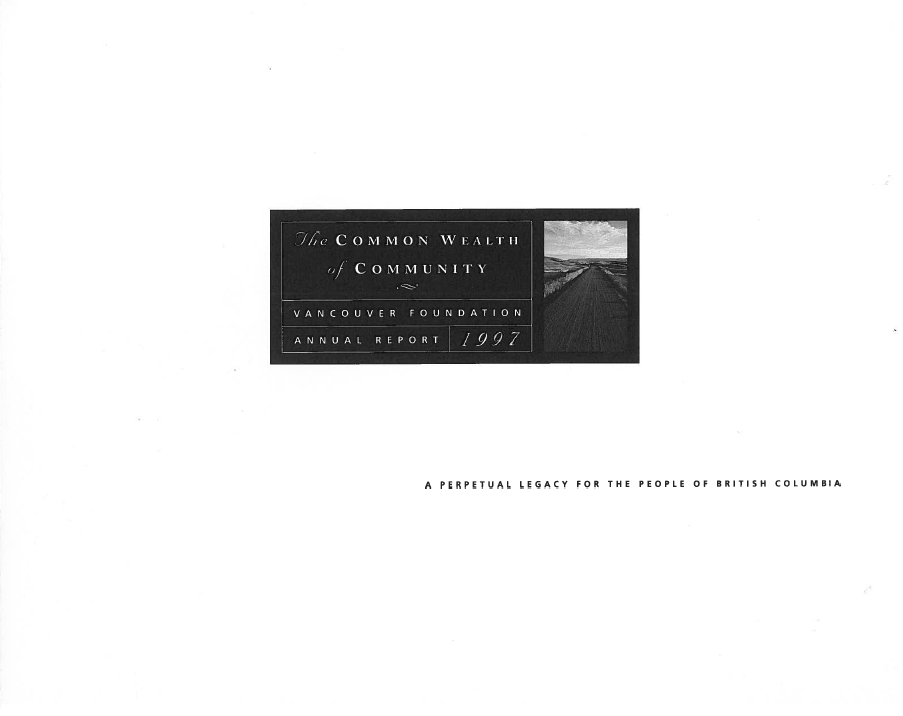 Cover of a publication featuring an image of a long and open road with the text "The Commonwealth of Community, Vancouver Foundation Annual Report 1997"