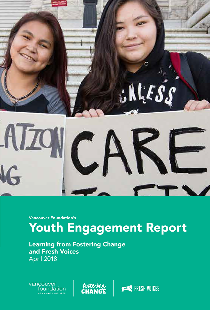 Cover of a publication featuring two young indigenous women, with text underneath reading "Vancouver Foundation Youth Engagement Report, Learning from Fostering Change and Fresh Voices, April 2018"