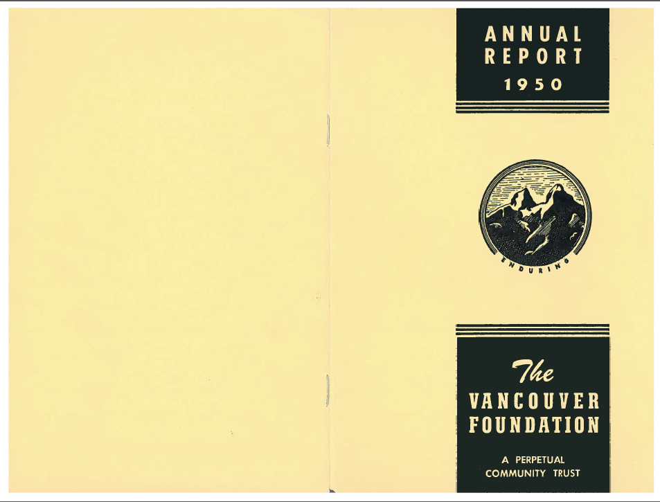 Cover of a publication reading "Annual Report 1950, The Vancouver Foundation A Perpetual Community Trust," with linograph logo of two mountains with "Enduring" underneath