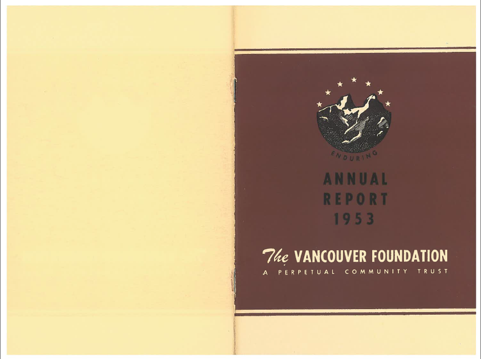 Cover of a publication reading "Annual Report 1953, The Vancouver Foundation A Perpetual Community Trust," with linograph logo of two mountains with "Enduring" underneath and stars overtop