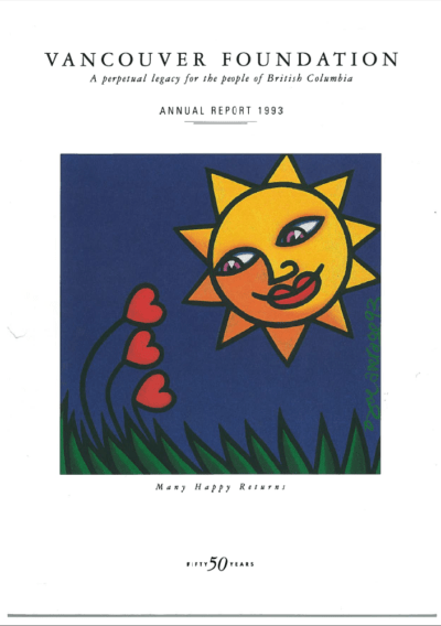 Cover of a publication featuring a drawing of a smiling sun looking down on a flower with the text " Vancouver Foundation, a perpetual legacy for the people of British Columbia Annual Report 1993" on top