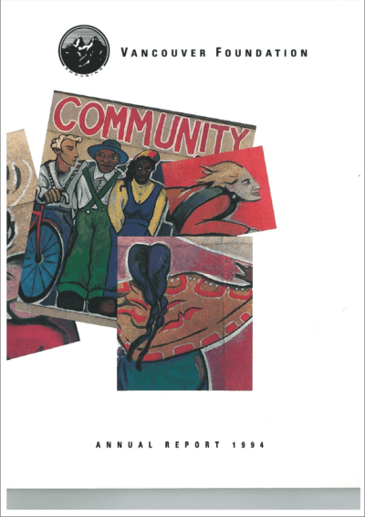 Cover of a publication featuring several images of community-focused murals with the text "Vancouver Foundation Annual Report 1994"