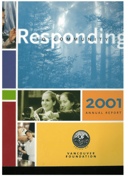 Cover of a publication featuring pictures of people and nature interspersed with colourful blocks, with the text "Responding to Community, Annual Report 2001, Vancouver Foundation"