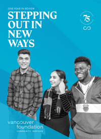 Cover of a publication featuring 3 diverse, smiling youth against a bright blue background with the text "2018 Year in Review, Stepping out in New Ways, Vancouver Foundation"